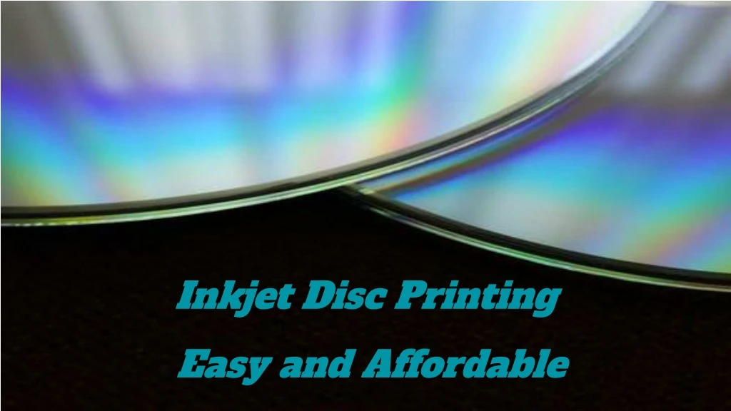 inkjet disc printing easy and affordable