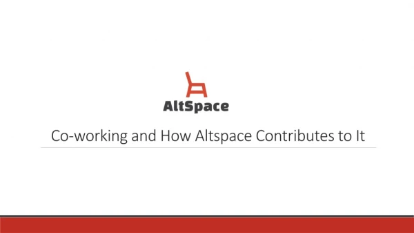 Co-working and how AltSpace is emerging to be best in it