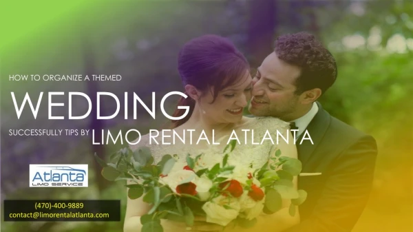 How to Organize A Themed Wedding Successfully Tips By Limo Rental Atlanta