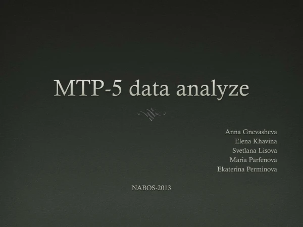 MTP-5 data analyze