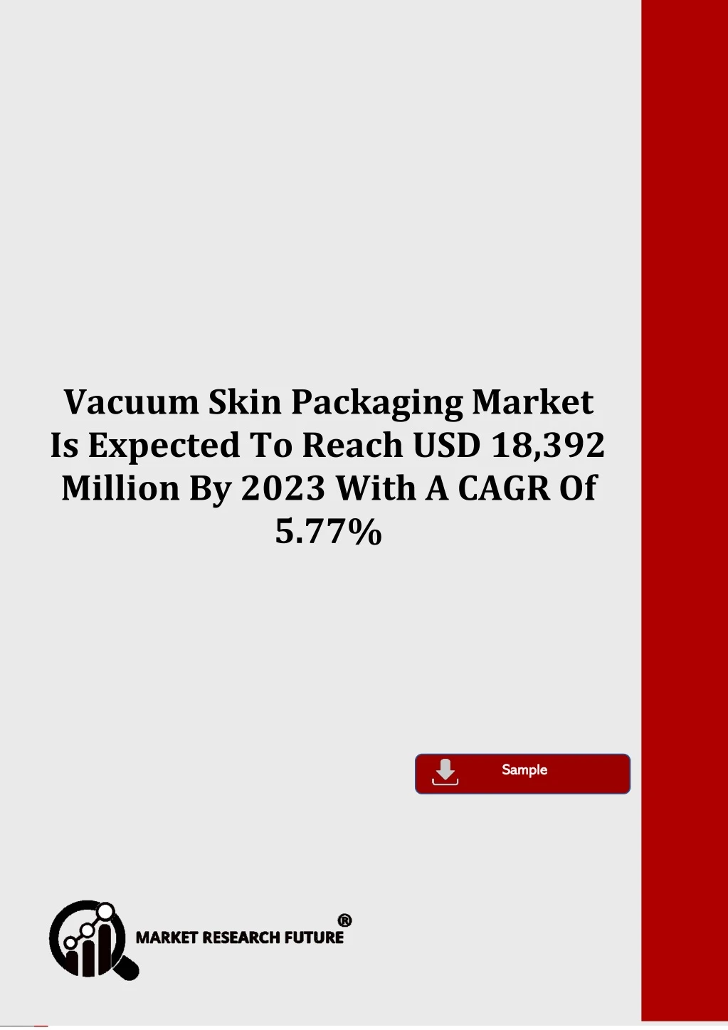 vacuum skin packaging market is expected to reach