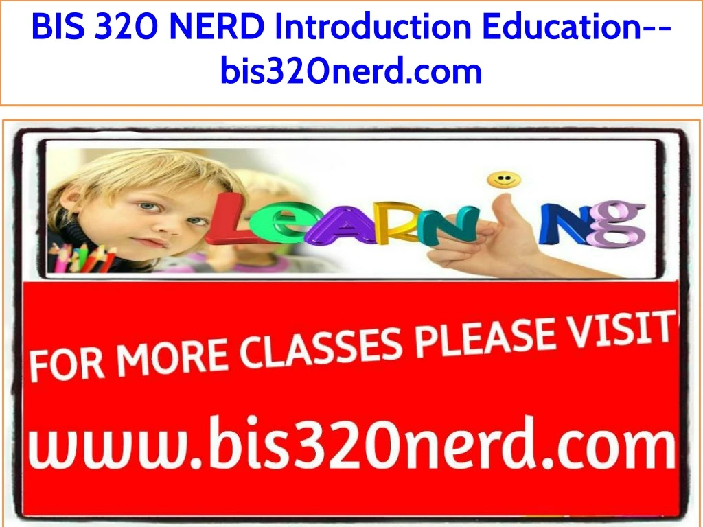 bis 320 nerd introduction education bis320nerd com
