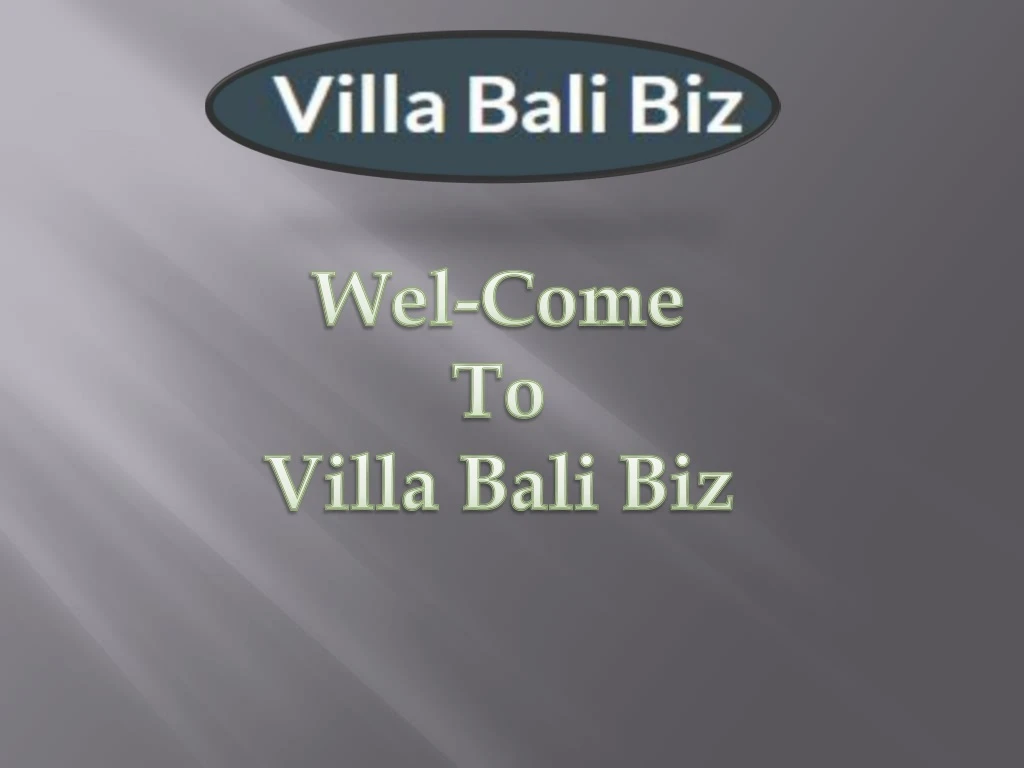 wel come to villa bali biz