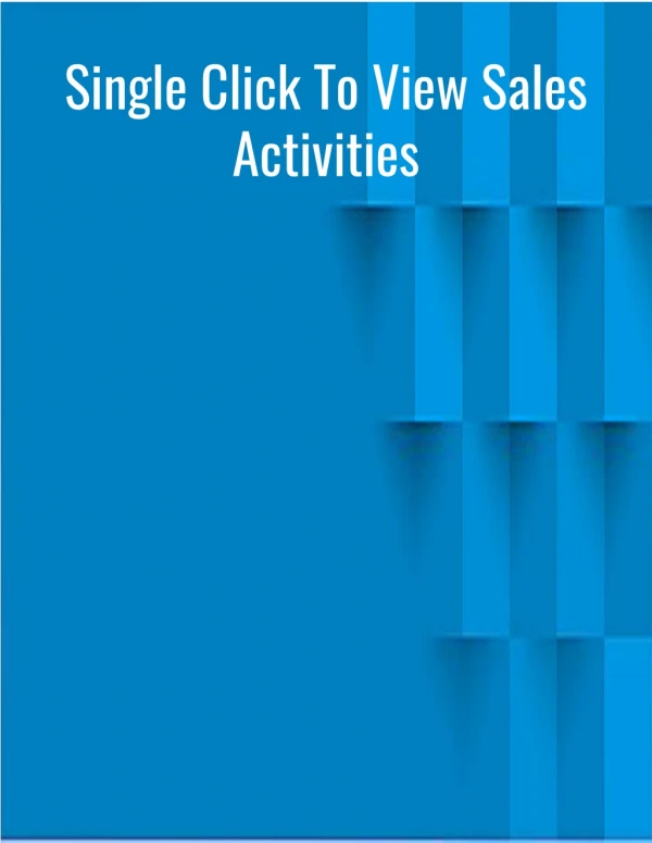 Single Click To View Sales Activities