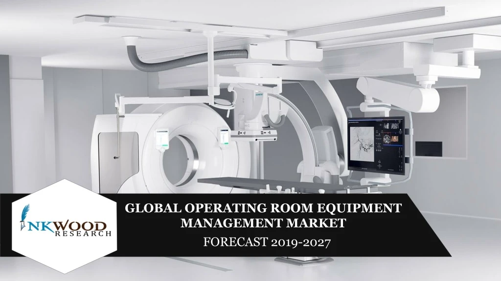 global operating room equipment management market