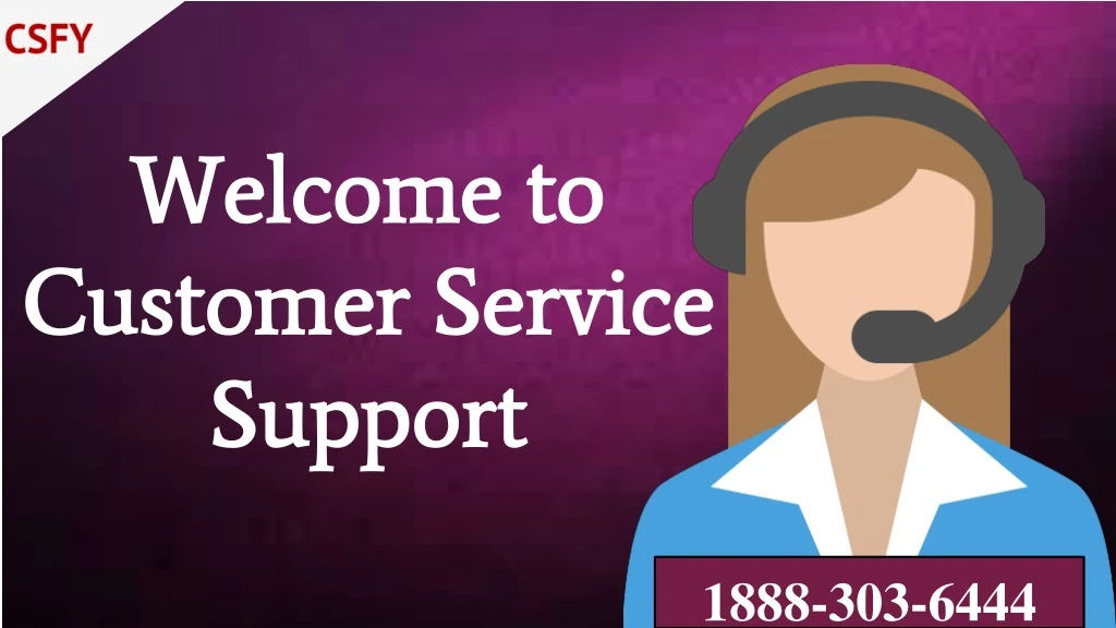 welcome to customer service support