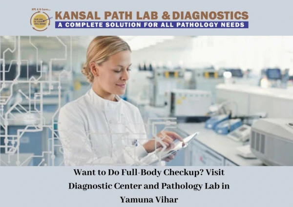 Your Regular Health Checkup Laboratory is now Diagnostic Center & Pathology Lab in Yamuna Vihar.