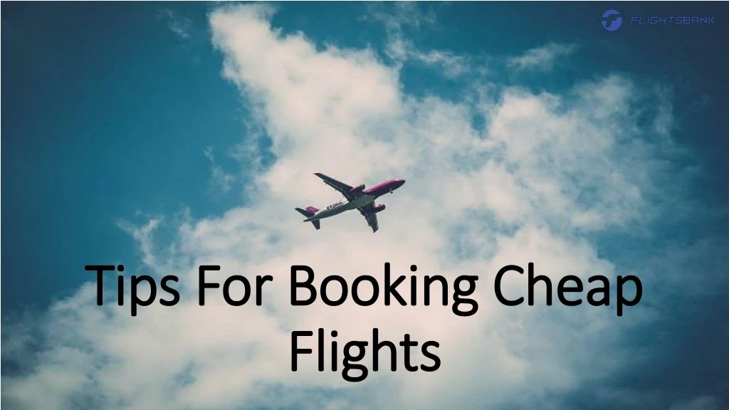 tips for booking cheap flights