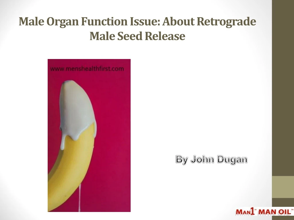 male organ function issue about retrograde male seed release