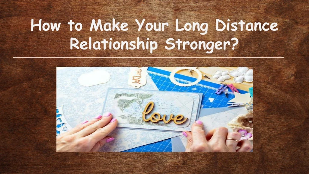 how to make your long distance relationship