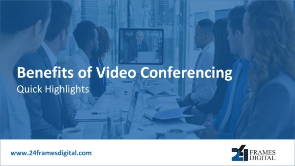 Highlighting Benefits of Video Conferencing