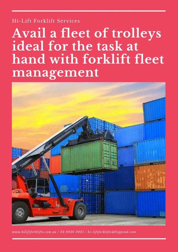 Avail a fleet of trolleys ideal for the task at hand with forklift fleet management