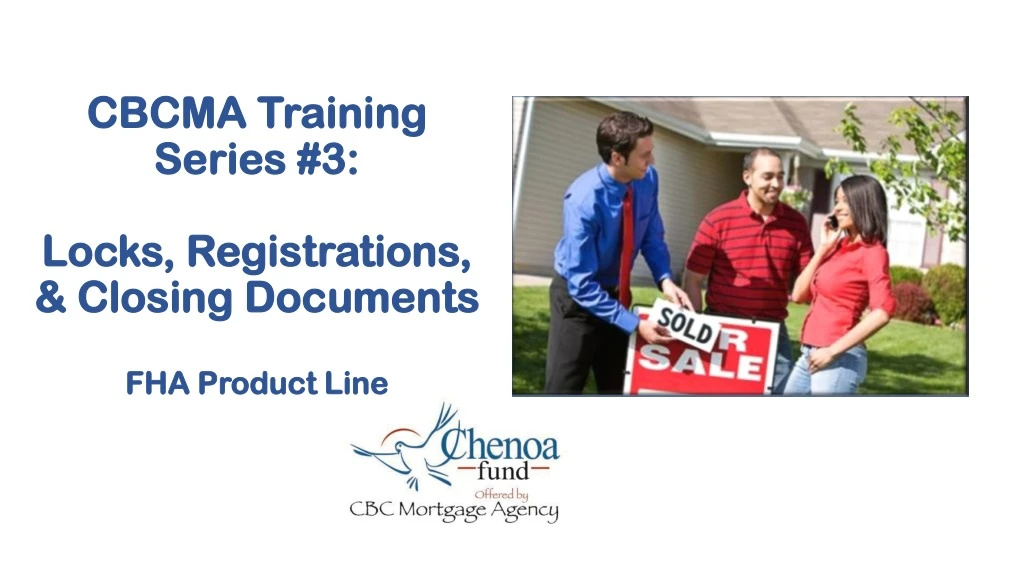 cbcma training series 3 locks registrations closing documents fha product line