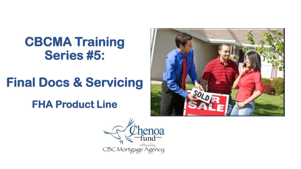cbcma training series 5 final docs servicing fha product line
