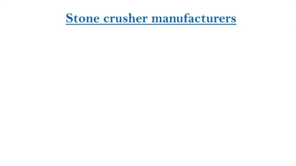 Stone Crusher Manufacturer