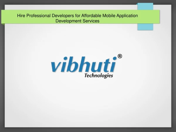 Hire Professional Developers for Affordable Mobile Application Development Services
