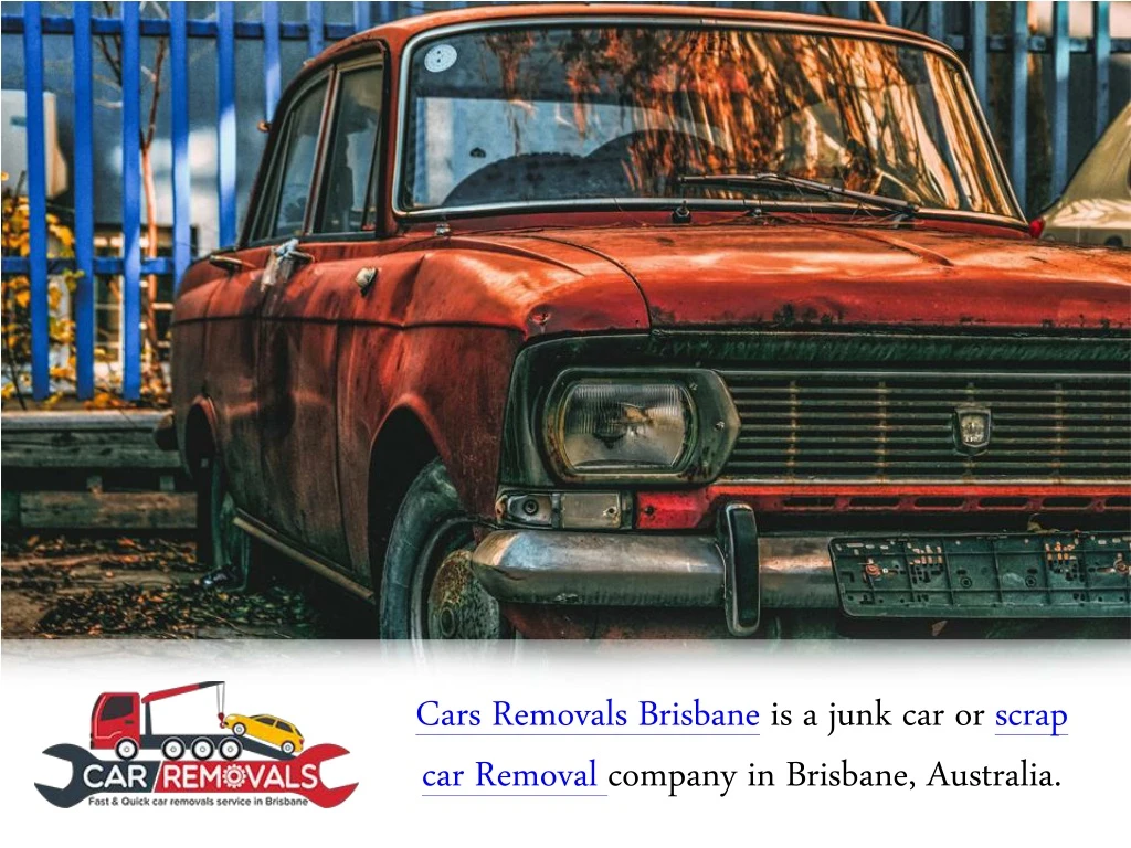 cars removals brisbane is a junk car or scrap