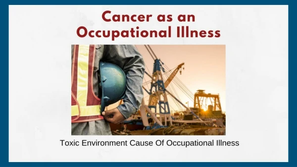 Cancer as an Occupational Illness