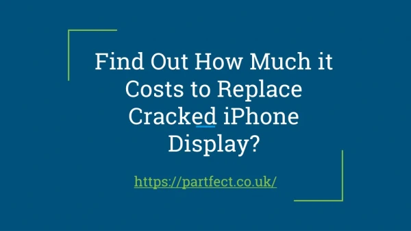 Find Out How Much it Costs to Replace Cracked iPhone Display?