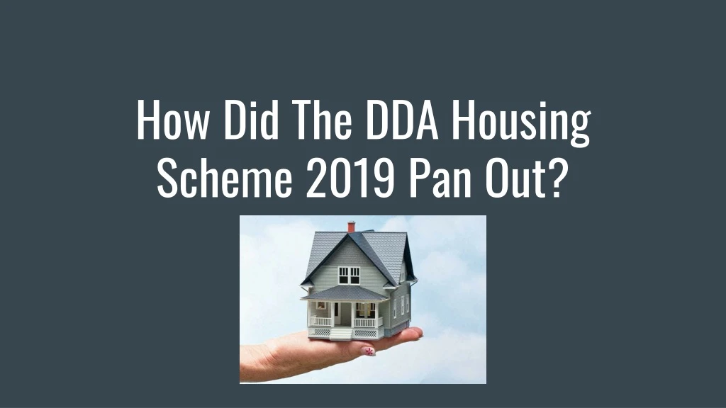 how did the dda housing scheme 2019 pan out