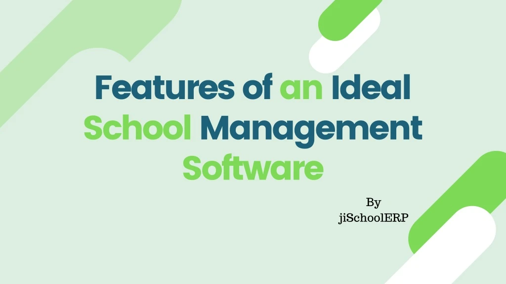 features of an ideal school management software