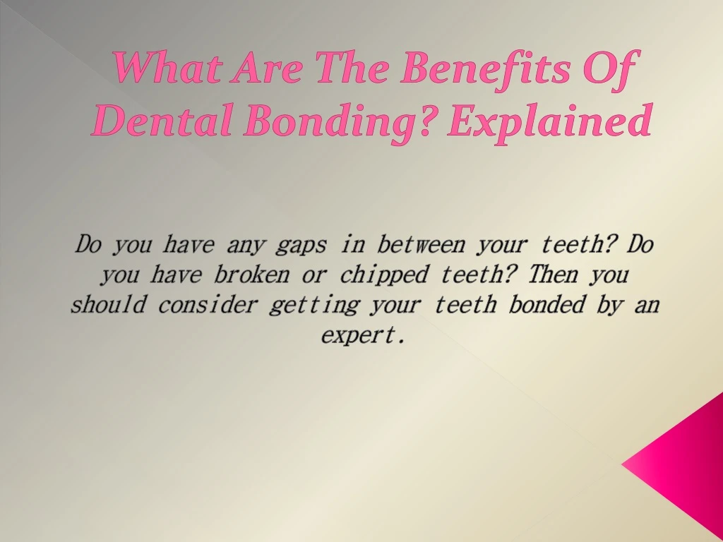 what are the benefits of dental bonding explained