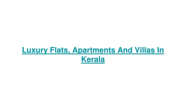 Luxury Flats, Villas and Apartments in Kerala.
