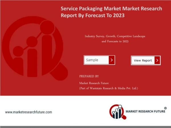 Service Packaging Market Sales Revenue, Worldwide Analysis, Competitive Landscape, Future Trends, Industry Size And Regi