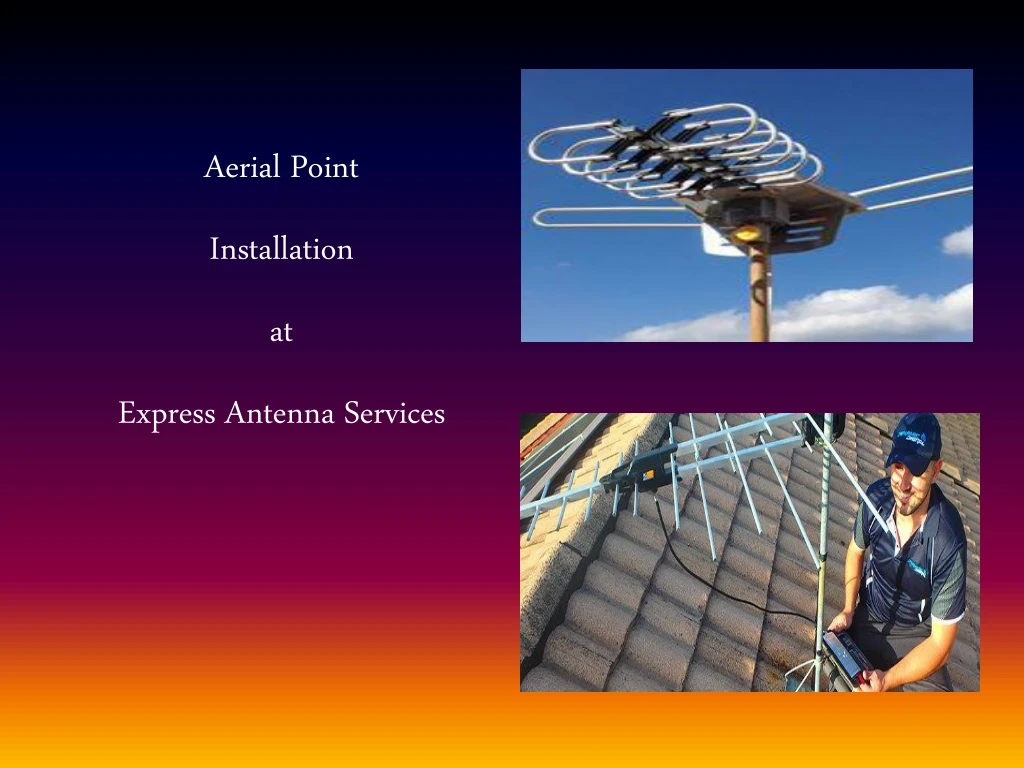 aerial point installation at express antenna