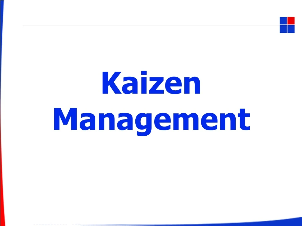 PPT - Kaizen Management PowerPoint Presentation, free download - ID:8363245