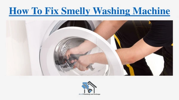 How To Fix Smelly Washing Machine