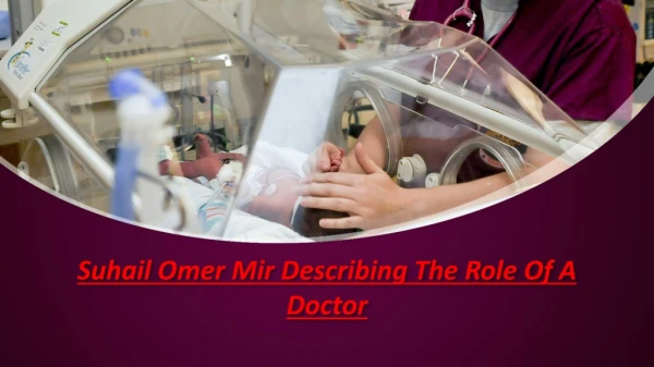 Suhail Omer Mir Describing The Role Of A Doctor
