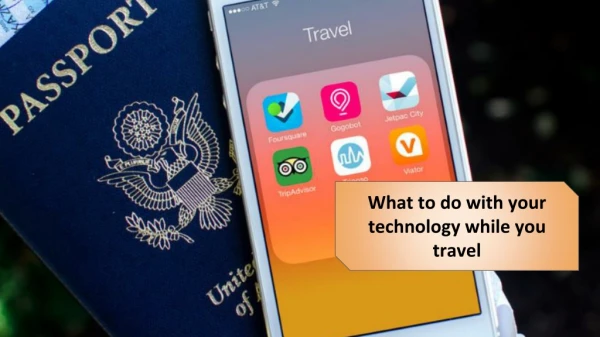 What to do with your technology while you travel