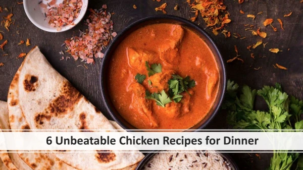 6 Unbeatable Chicken Recipes for Dinner
