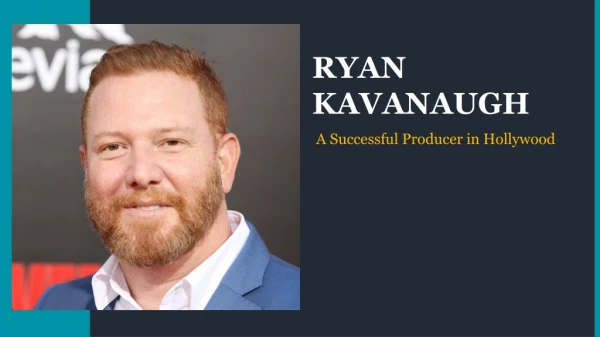 Ryan Kavanaugh | Global Content Creator