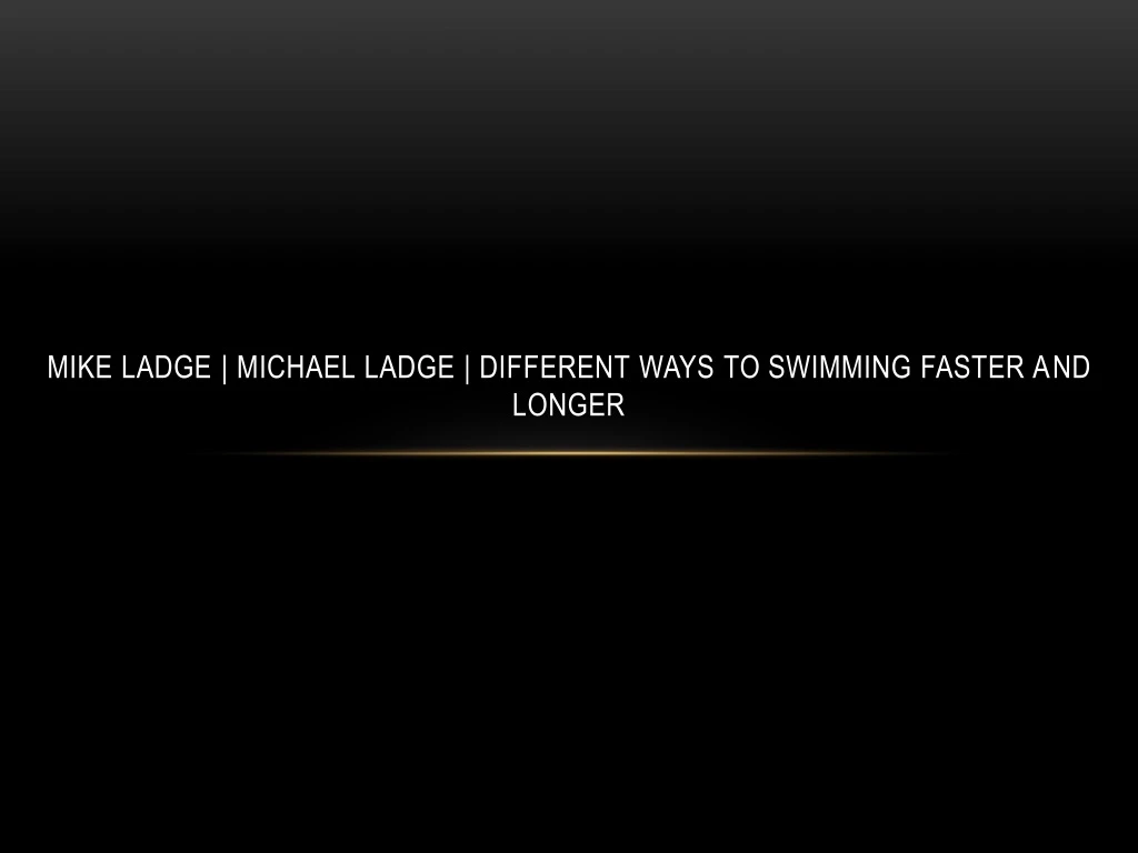 mike ladge michael ladge different ways