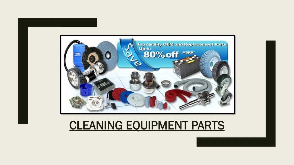 cleaning equipment parts