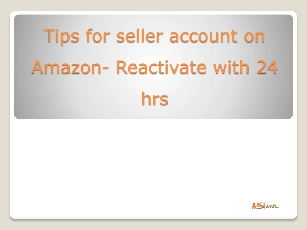 tips for seller account on amazon reactivate with 24 hrs