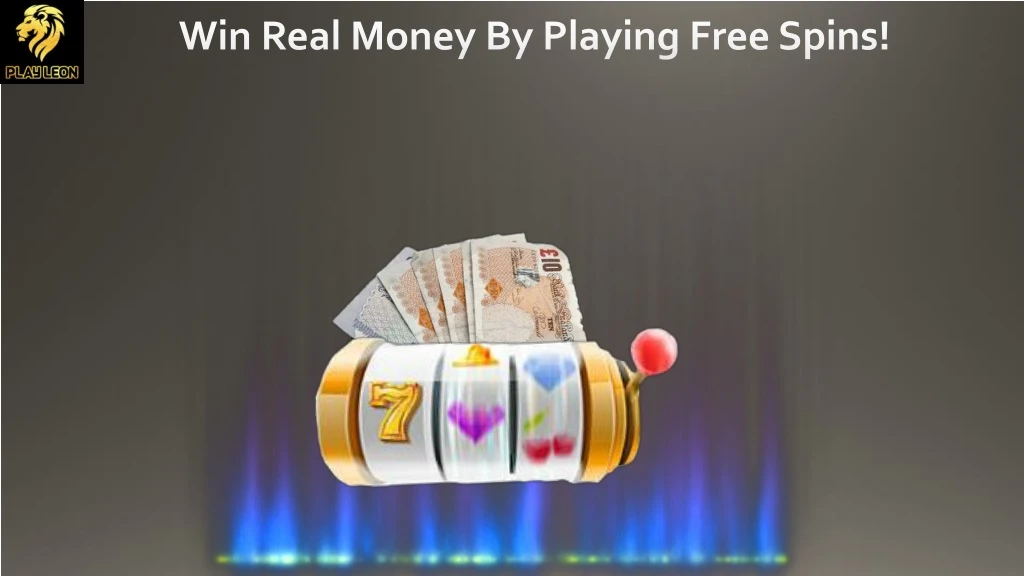 win real money by playing free spins