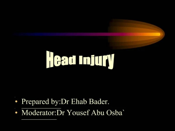 Prepared by: Dr Ehab Bader. Moderator: Dr Yousef Abu Osba