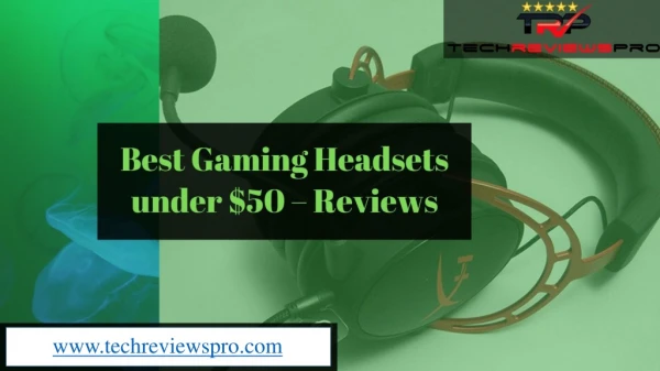 Explore Best Gaming Headsets of 2019 - TechReviewsPro
