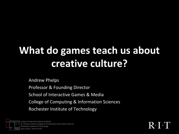 "What do games teach us about creative culture?" By Andrew Phelps- Serious Play Conference