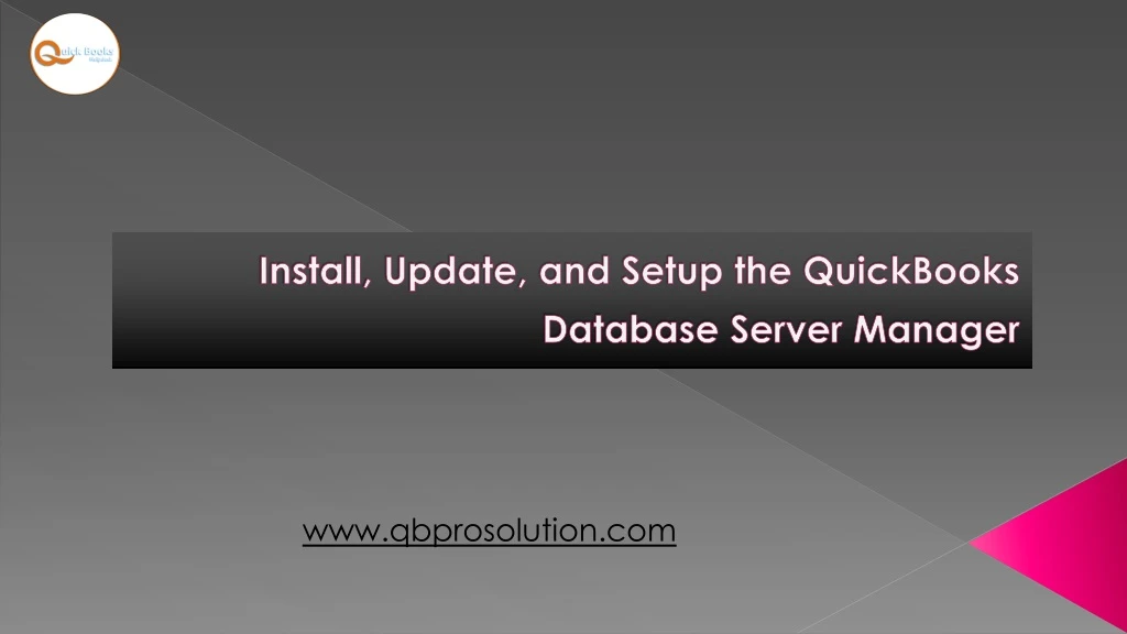 install update and setup the quickbooks database server manager