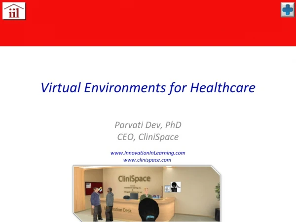 "Virtual Environments for Healthcare" By Pavarti Dav- Serious Play Conference 2012