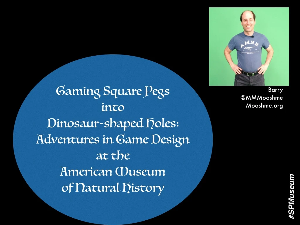 gaming square pegs into d inosaur shaped holes