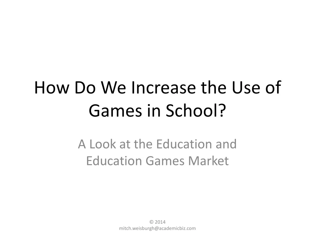 how do we increase the use of games in school