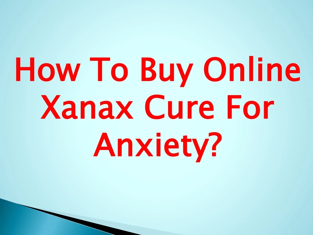 how to buy online xanax cure for anxiety