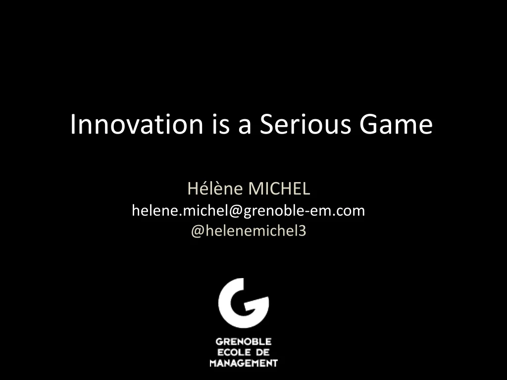 innovation is a serious game h l ne michel helene