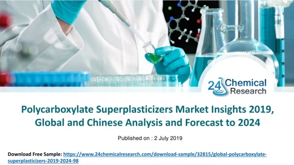 Polycarboxylate superplasticizers market insights 2019, global and chinese analysis and forecast to 2024