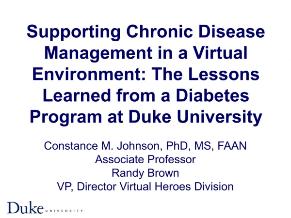 Constance Johnson & Randy Brown - Supporting Chronic Disease Management in a Virtual Environment: The Lessons Learned fr